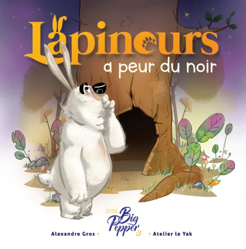 Lapinous a peur du noir aux éditions Big Pepper